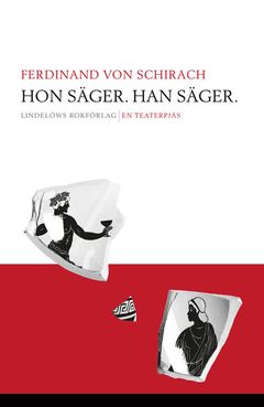 Hon säger. Han säger. (Sie sagt. Er sagt.), Lindelöws bokförlag, Schweden